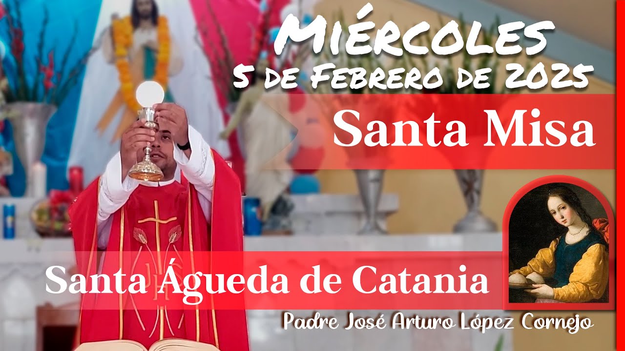 ✅ MISA DE HOY miércoles 5 de Febrero 2025 - Padre Arturo Cornejo