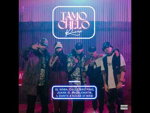 El Noba, Callejero Fino, Juanka, L-Gante, Kaleb Di Masi, DT.Bilardo Dinero En El Beat - Tamo Chelo