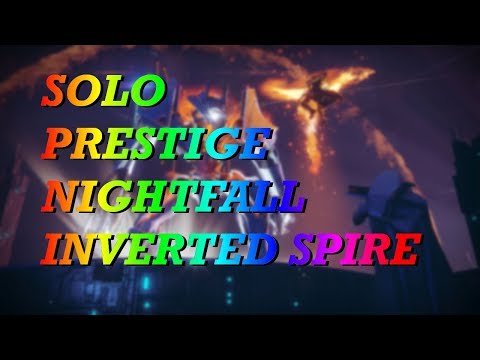 Solo Prestige Nightfall Inverted Spire (Momentum) D2