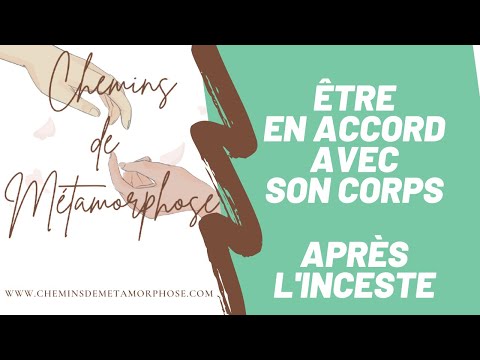 Comment être en accord avec son corps après l'inceste ?