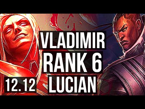 VLADIMIR vs LUCIAN (MID) | 7/0/3, Rank 6, Godlike | EUW Challenger | 12.12