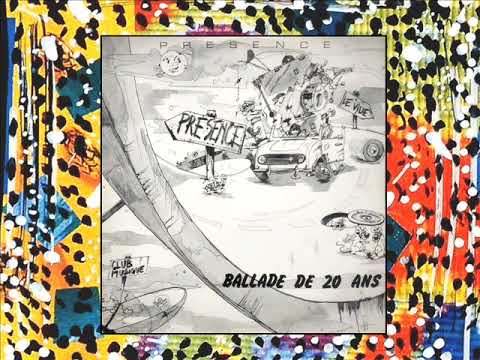 Présence - Ballade De 20 Ans [ALBUM COMPLET]