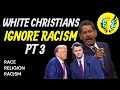 WHY WHITE CHRISTIANS IGNORE RACISM PT 3 Genealogy DEI