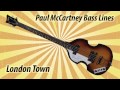 Paul McCartney Bass Lines - London Town 