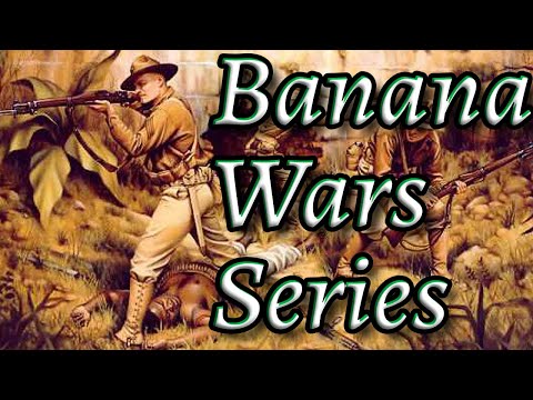 The Banana Wars: The Untold Story of US Imperialism