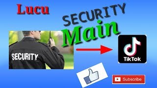 Download lagu Tik Tok lucu Security mp3