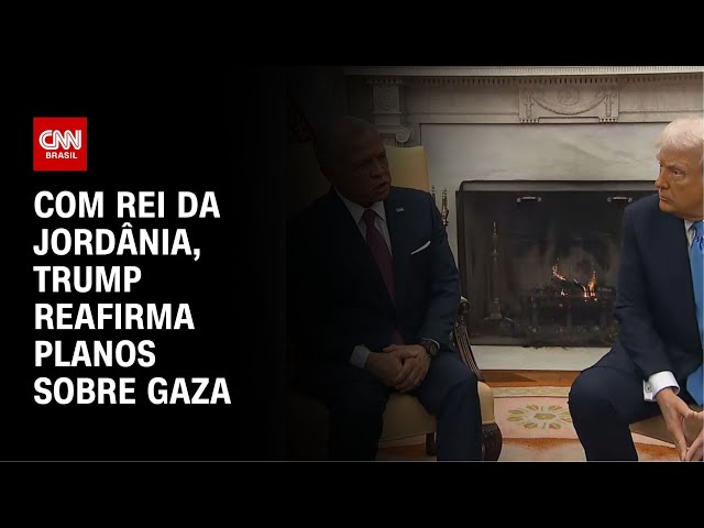 Com rei da Jordânia, Trump reafirma planos sobre Gaza | CNN NOVO DIA