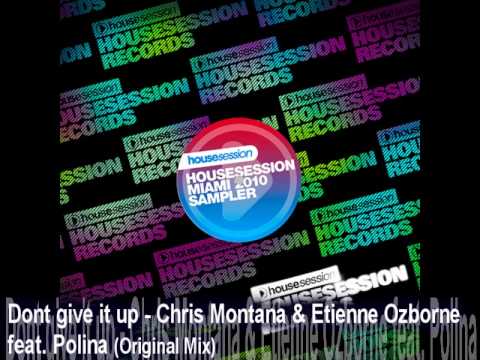 Dont give it up - Chris Montana & Etienne Ozborne feat. Polina (Original Mix)