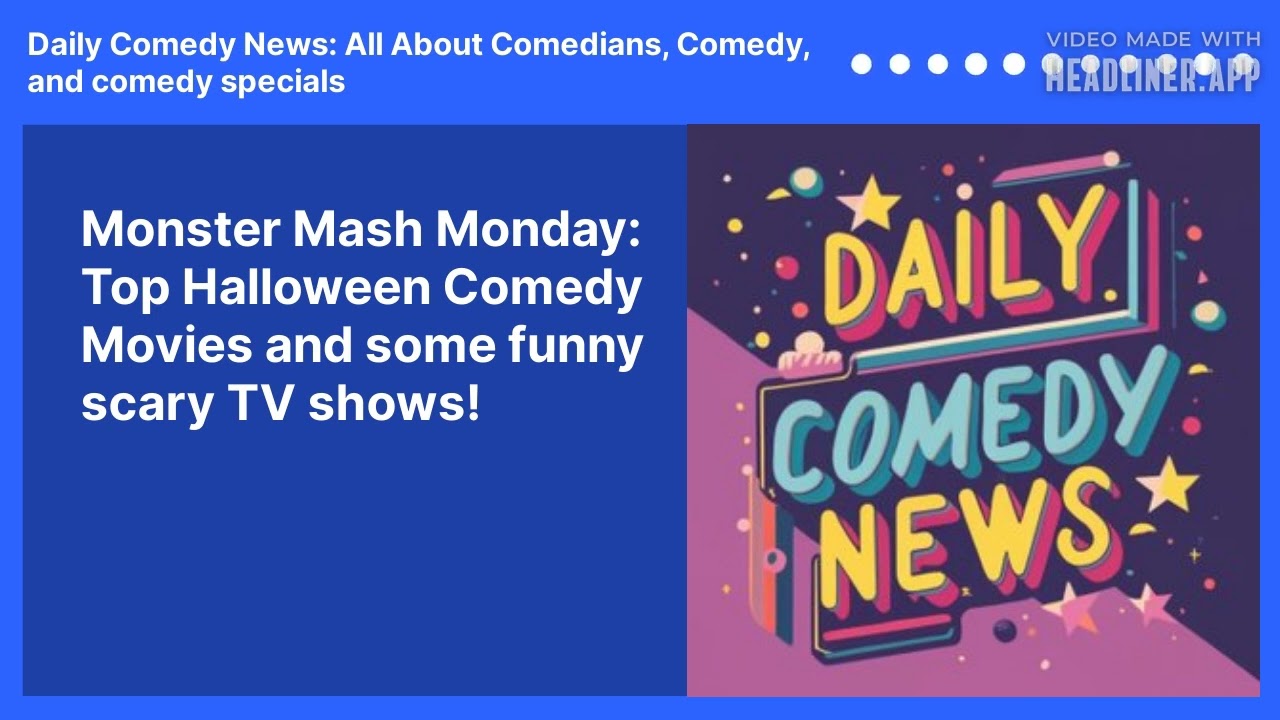 Monster Mash Monday: Top Halloween Comedy Movies and some funny scary TV shows!