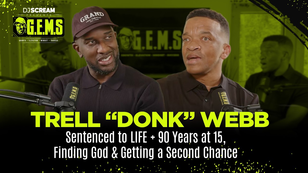Donk: Sentenced to LIFE + 90 Years at 15, Finding God & Getting a Second Chance | G.E.M.S.
