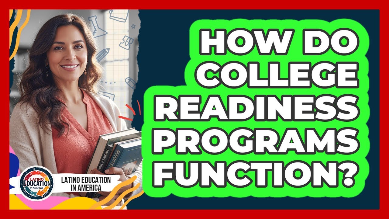 How Do College Readiness Programs Function?