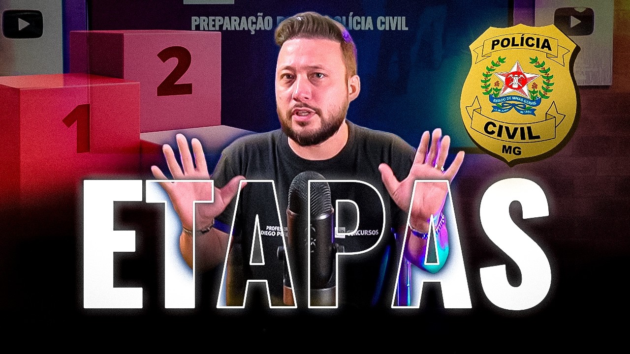 ETAPAS dos Concursos da Polícia Civil de Minas Gerais (PC-MG)