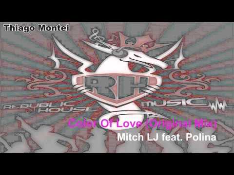 Mitch LJ feat. Polina - Color Of Love (Original Mix)