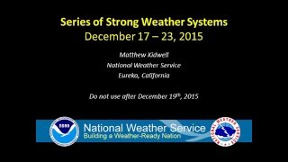 A series of strong weather systems to bring heavy rain to northwest California.
