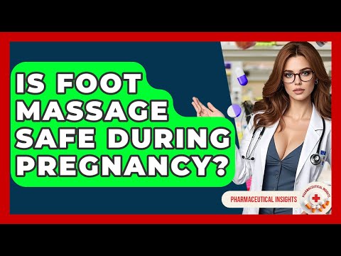 Is Foot Massage Safe During Pregnancy? - Pharmaceutical Insights