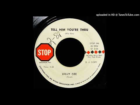 Billy Cee - Tell Him You're Through - Stop Records (Tn)