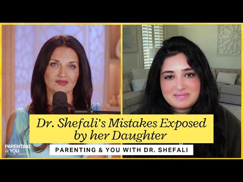Dr. Shefali’s Mistakes Exposed by her Daughter