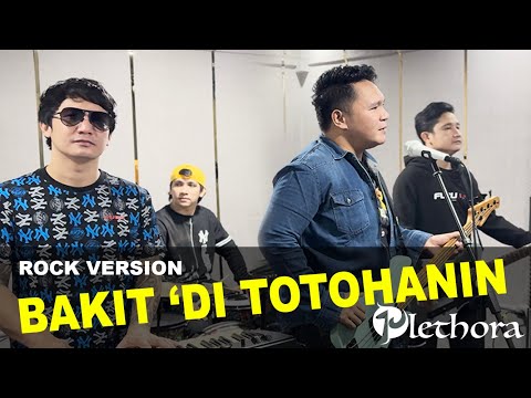 Bakit 'Di Totohanin - ROCK VERSION- Plethora
