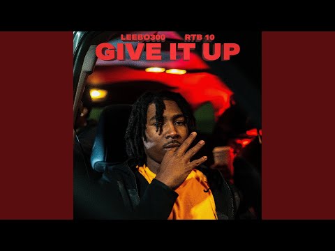 Give It Up (feat. RTB 10)