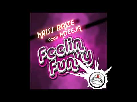 Kriss Raize feat Kdeeja - Feelin Funky (Remix)