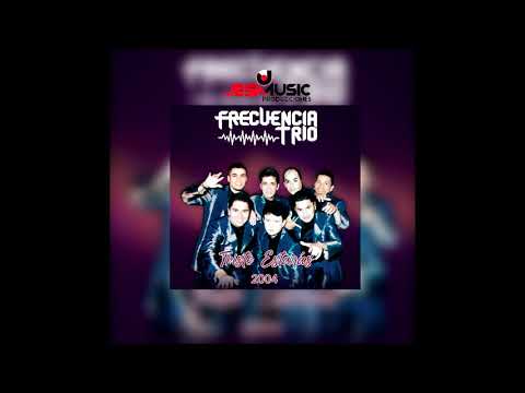 Triste estarás - Frecuencia Trio
