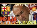 😤💥¡¡ZIDANE INSULTA LA HISTORIA DEL BARÇA Y LE CALLAMOS LA BOCA!!💥😎 ¡VERGONZOSO! FCB NOTICIAS
