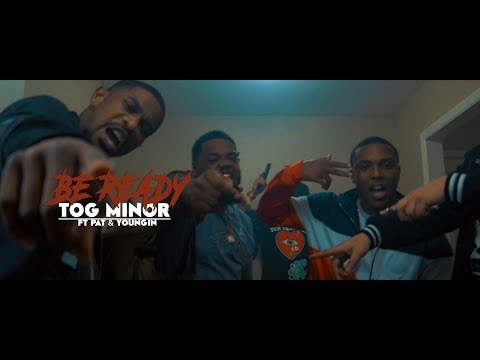 TOG Minor ft Pat & Youngin - Be Ready