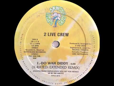 The 2 Live Crew - Do Wah Diddy (X Rated Extended Remix)(Luke Skyywalker Records 1988)