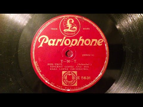 Vincent Lopez & his Casa Lopez Orchestra: T-N-T