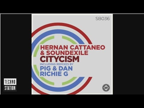 Hernan Cattaneo & Soundexile - Citycism