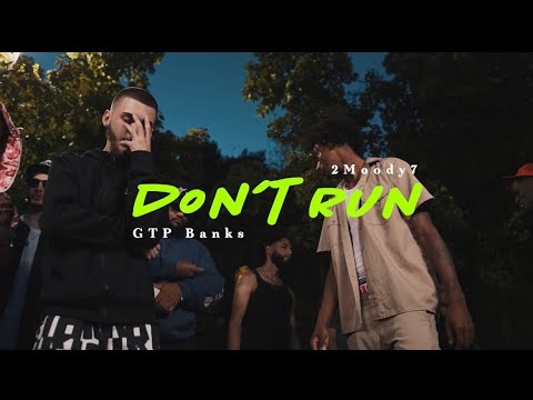 Gtp Banks x 2moody7 - “Don’t Run”[Official Music Video]