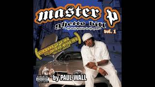 MASTER P - ghetto bill: The Best Hustler In The Game (CHOPPED &amp; SCREWED by PAUL WALL) [ FULL ALBUM ]