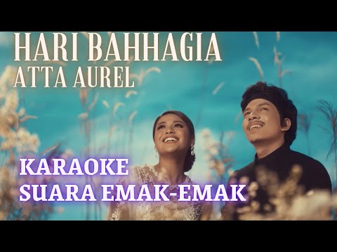 KARAOKE HARI BAHAGIA - ATTA AUREL BY FADLI