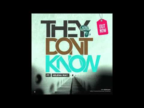 Afro Cluster - They Don't Know ft. Helena-May