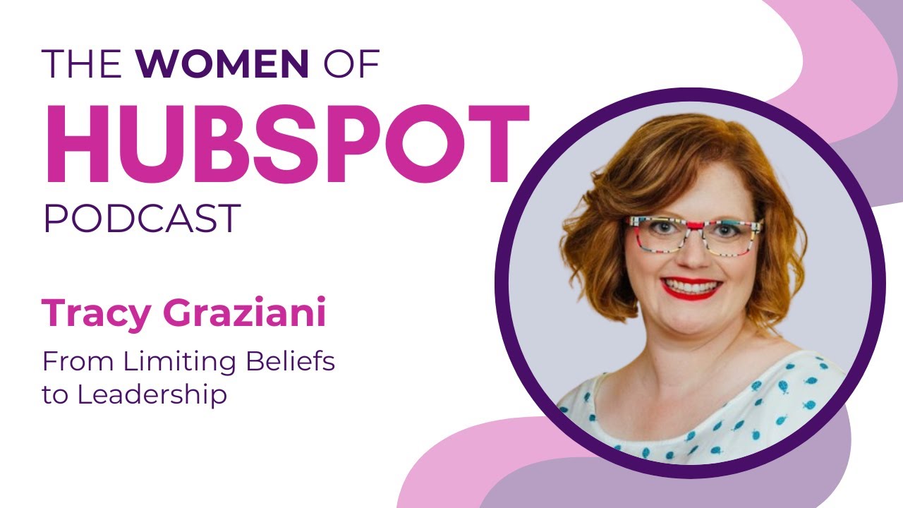 Women of HubSpot: Tracy Graziani on Power, Possibility, and Building Work That Lets Humans Flourish