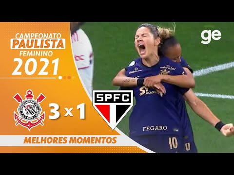 CORINTHIANS 3 X 1 SÃO PAULO | MELHORES MOMENTOS | FINAL PAULISTA FEMININO 2021 | ge.globo