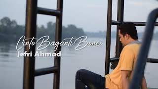 Download lagu JEFRI AHMAD - CINTO BAGANTI BONCI ( VIDEO ) mp3