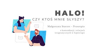 Halo, czy ktoś mnie słyszy? Małgorzata Starzec-Proserpio