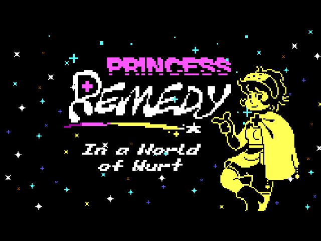 Princess Remedy in a World of Hurt