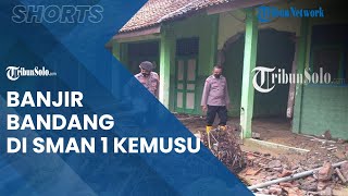SMAN 1 Kemusu Boyolali Diterjang Banjir Bandang, Pagar dan Tembok Gedung Roboh