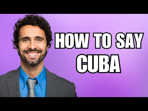 How To Pronounce Cuba (Correctly)