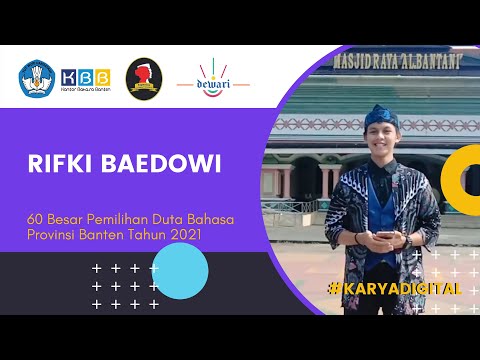 Karya Digital Tiga Bahasa Rifki Baedowi - 60 Besar Pemilihan Duta Bahasa Provinsi Banten 2021
