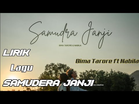 Bima Tarore ft Nabila - Samudra Janji || Lirik lagu