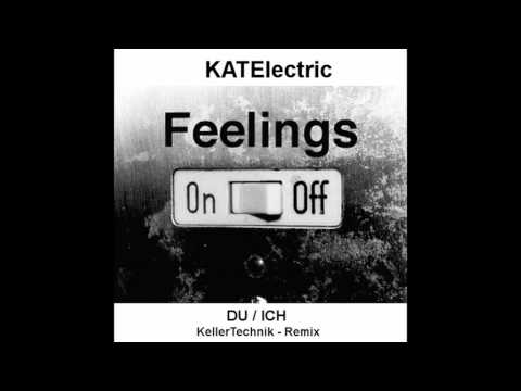 KATElectric - Du / Ich - KellerTechnik Remix