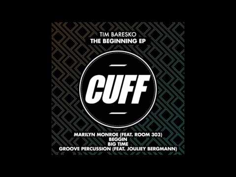 Tim Baresko - Groove Percussion (feat. Jouliey Bergmann) (Original Mix) [CUFF] Official