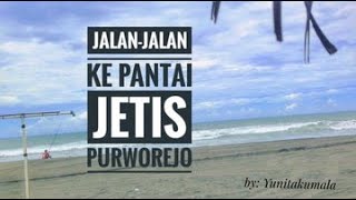 preview picture of video 'JALAN-JALAN KE PANTAI JETIS PURWOREJO!'