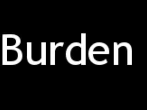 How to Pronounce Burden