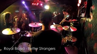 Royal Blood - Better Strangers (Drum Cam)