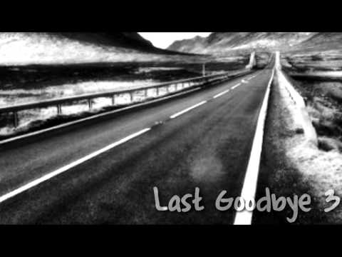 Last Goodbye ... *3 / A Bad Ass Story