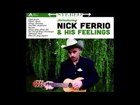 Nick Ferrio & His Feelings - Always Searching
